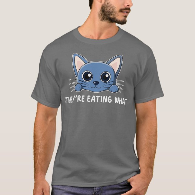 theyre eating what theyre eating cat t shirt (Framsida)