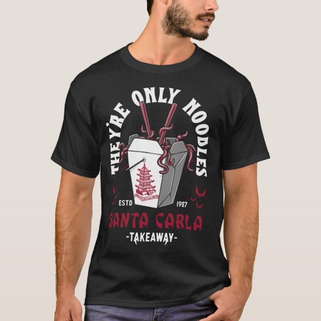 Theyre Only Noodles Santa Carla Chinese Food Retro T Shirt (Framsida)