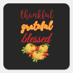 THHANKFUL GRATEFUL BLESSED-THANKSGIVING FYRKANTIGT KLISTERMÄRKE
