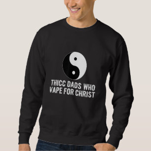 Thicc Pappor som vapar efter Kristus Far-dagen Lång Ärmad Tröja