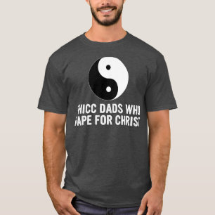 Thicc Pappor som vapar efter Kristus Far-dagen T Shirt