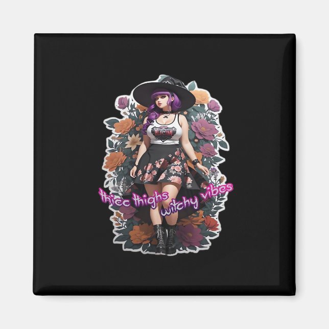 Thicc Thighs Witchy Vibes - Whimsigoth Witch-Core Magnet (Framsidan)