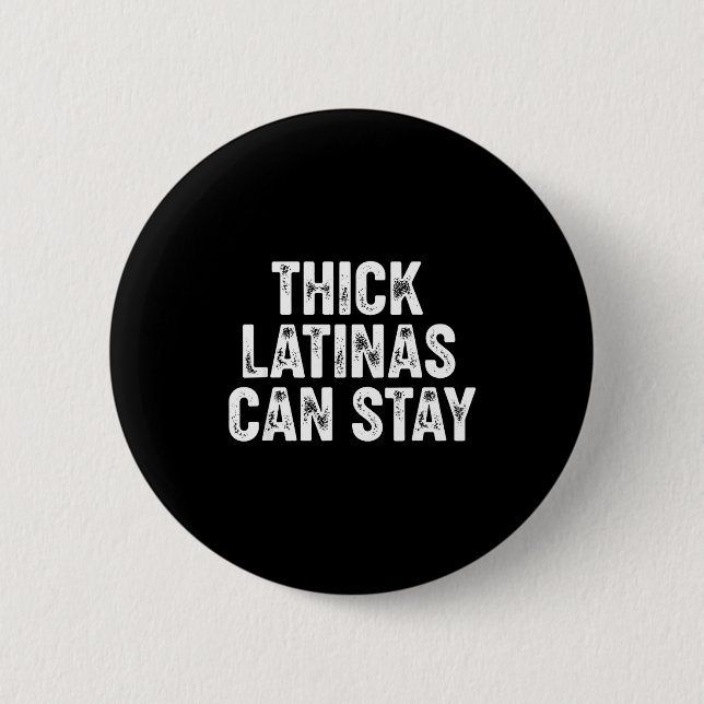 Thick Latinas Can Stay  Knapp (Framsida)