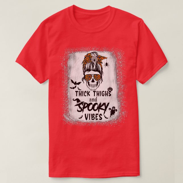 Thick Thighs And Spooky Vibes Bleached Messy Bun S T Shirt (Design framsida)