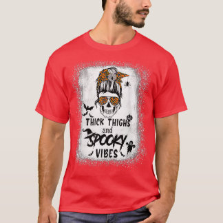 Thick Thighs And Spooky Vibes Bleached Messy Bun S T Shirt