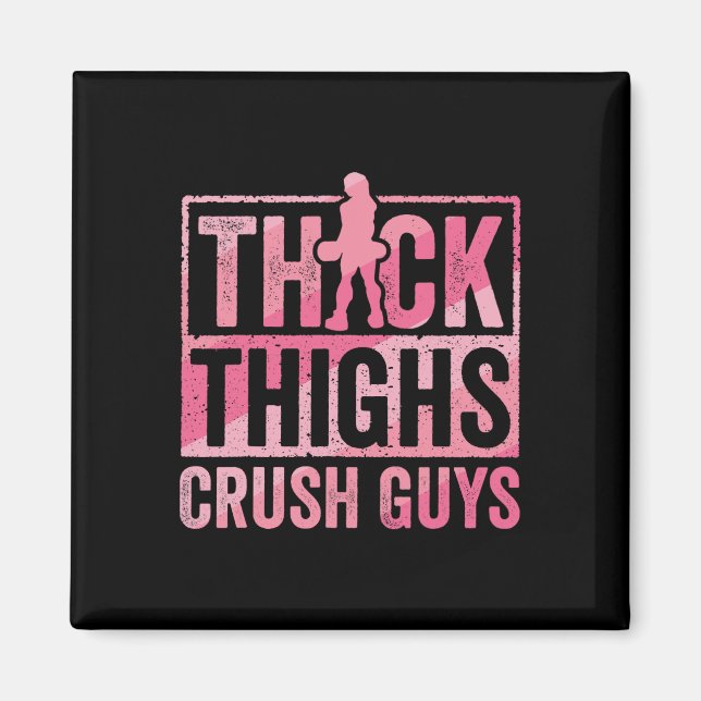 Thick Thighs Crush Killars Funny Gym Workout Bodyb Magnet (Framsidan)