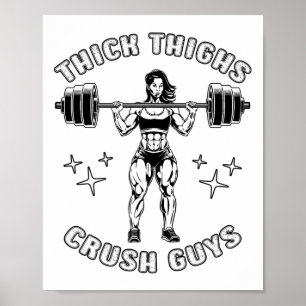 Thick Thighs Crush Killars Funny Gym Workout Bodyb Poster