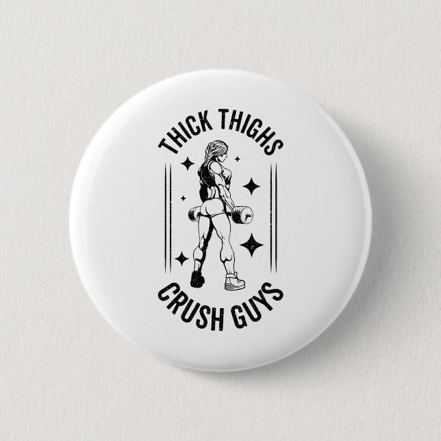 Thick Thighs Crush KillGym Workout Fitness Bodybu Knapp (Framsida)
