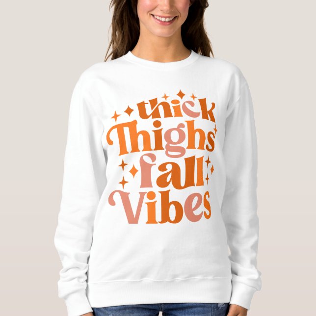 Thick Thighs Fall Vibes T Shirt (Framsida)