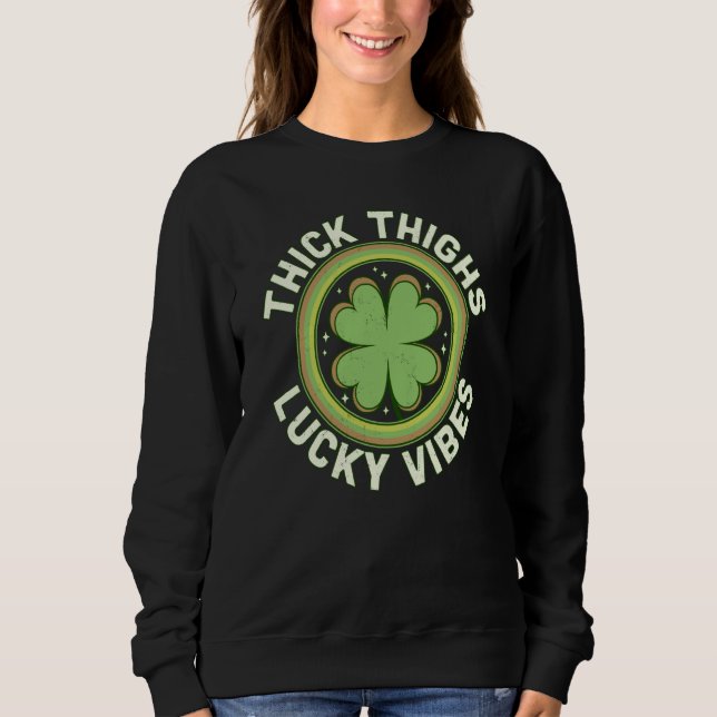 Thick Thighs Lucky Vibes Green C Saint Patrick's D T Shirt (Framsida)