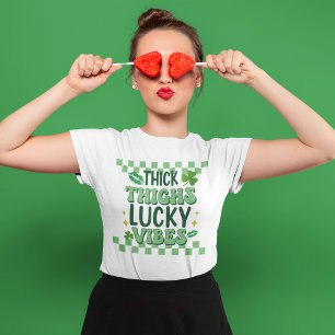 Thick Thighs Lucky Vibes St. Patrick's Day T Shirt