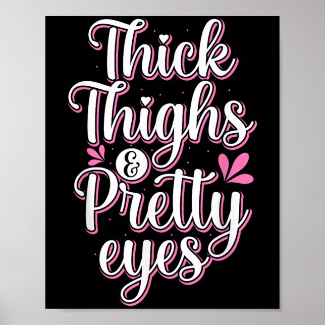 Thick Thighs Pretty Eyes Gym Motivation Quote Work Poster (Framsidan)