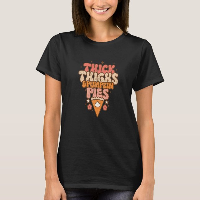 Thick Thighs & Pumpkin Pies Baby Thanksgiving Fall T Shirt (Framsida)