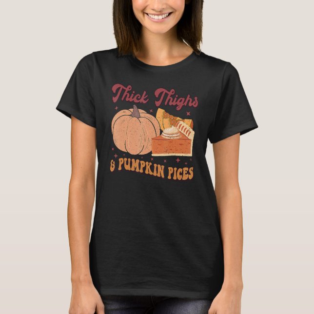 Thick Thighs Pumpkin Pies  Thanksgiving Matching 2 T Shirt (Framsida)