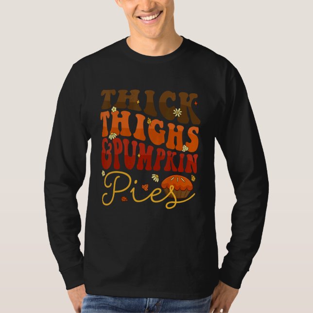 Thick Thighs Pumpkin Pies  Thanksgiving Matching 4 T Shirt (Framsida)