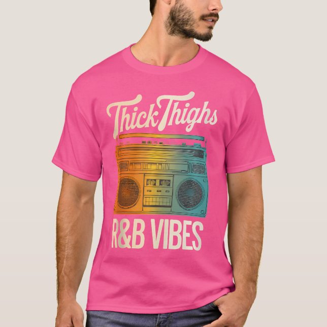 Thick Thighs Rb Vibes T Shirt (Framsida)