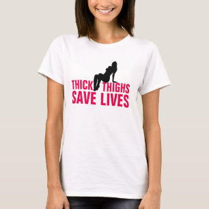 THICK THIGHS SPARA LIVES T-Shirts