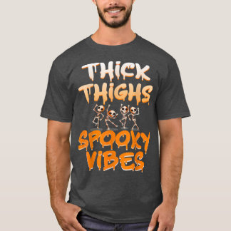 Thick Thighs Spooky Halloween Scary Helgdag Pumpki T Shirt