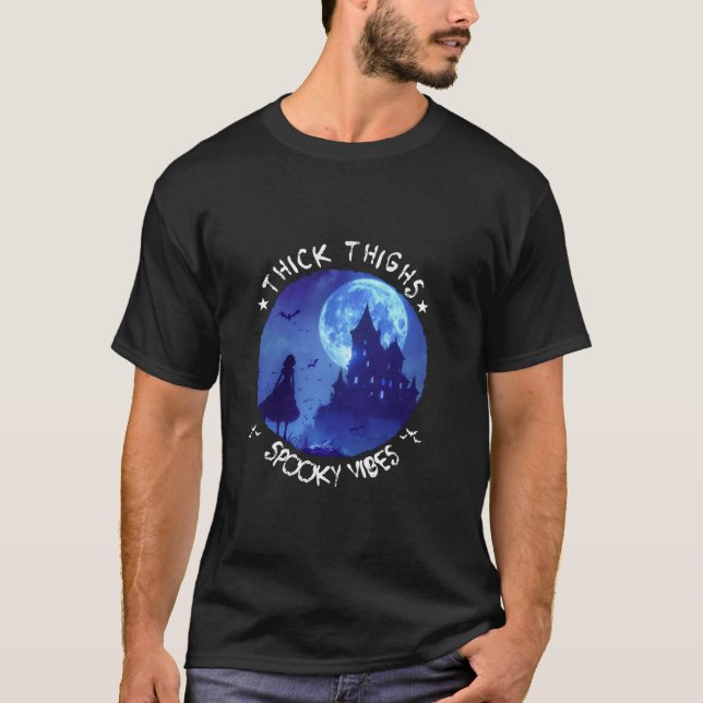 Thick Thighs Spooky Vibes Funny Halloween Haunted T Shirt (Framsida)