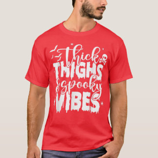 Thick Thighs Spooky Vibes Halloween Fladdermus och T Shirt