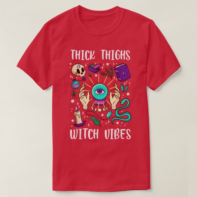 Thick Thighs Witch Vibes Esoteric Witchcraft Wicca T Shirt (Design framsida)