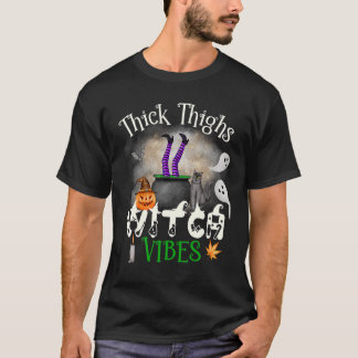 Thick Thighs Witch Vibes T Shirt