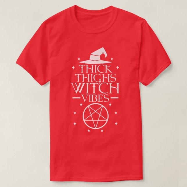 Thick Thighs Witch Vibes T Shirt (Design framsida)