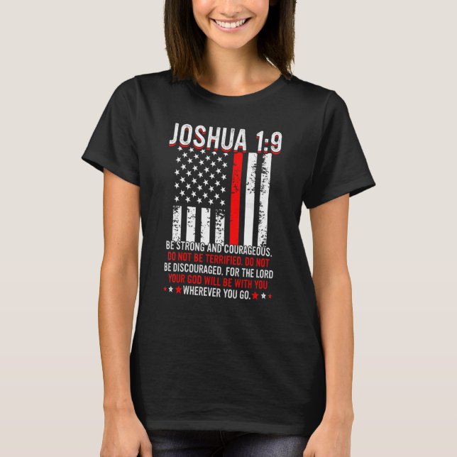 Thin Red USA Flag Joshua 1 9 Bible Christian Firef T Shirt (Framsida)