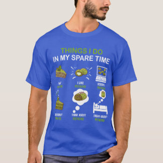 Thing I Do in My Spareime Pistachio Enthusiast fri T Shirt
