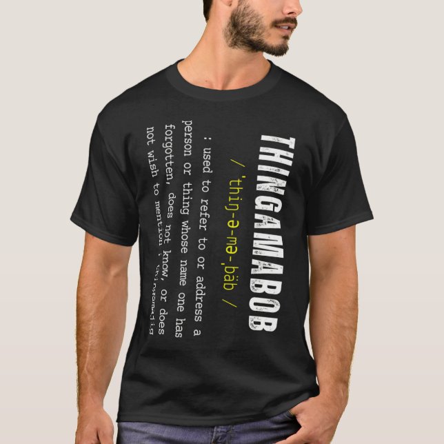 THINGAMABOB  Thingamajig  Robert  Whatchamacallit  T Shirt (Framsida)