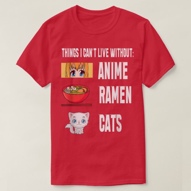 Things I cant Live with out funny anime Ramen Cats T Shirt (Design framsida)