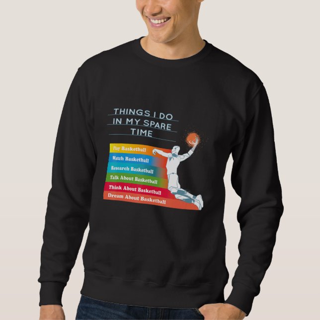 Things I Do In My Spare Time Basketball Lång Ärmad Tröja (Framsida)