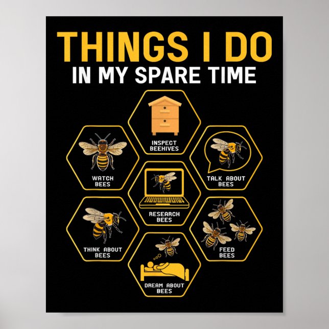 Things I Do In My Spare Time Bee Beekeeper Beekeen Poster (Framsidan)