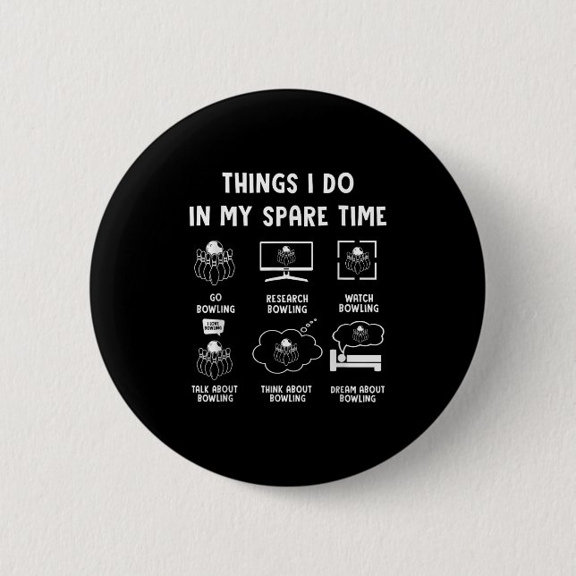 Things I Do In My Spare Time Bowling Bowler  Knapp (Framsida)