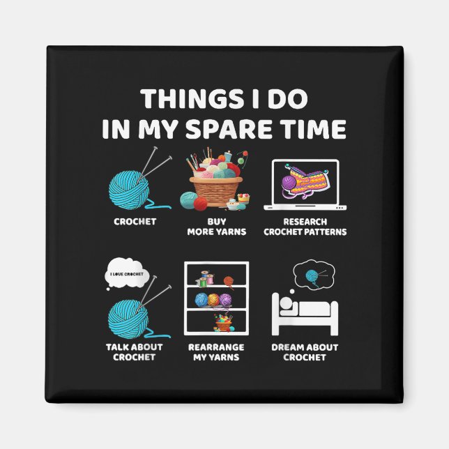 Things I Do In My Spare Time Crochet Knitting Funn Magnet (Framsidan)