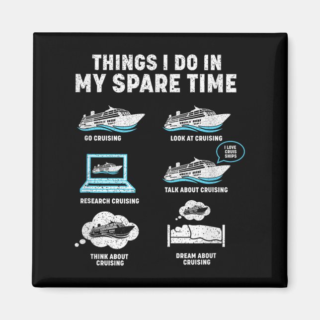 Things I Do In My Spare Time Cruise Ship Vacation  Magnet (Framsidan)