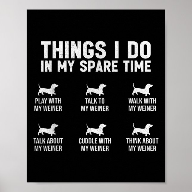 Things I Do In My Spare Time Dachshund Wiener Dog  Poster (Framsidan)