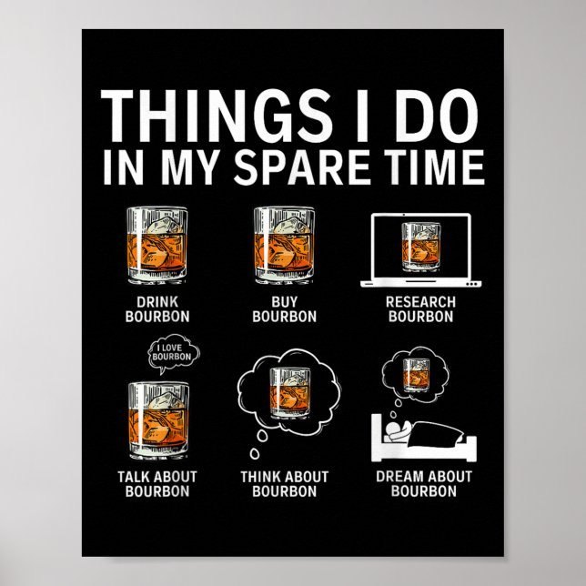 Things I Do In My Spare Time Drink Bourbon Whiskey Poster (Framsidan)