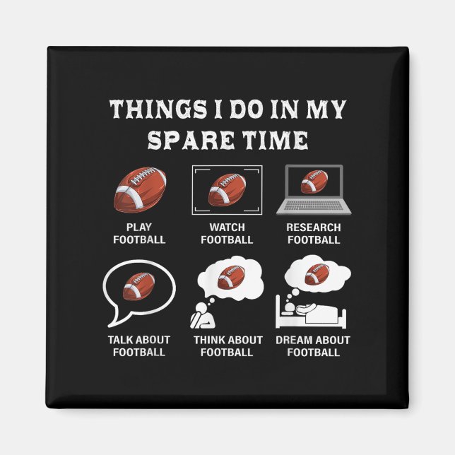 Things I Do In My Spare Time Football Lover Funny  Magnet (Framsidan)