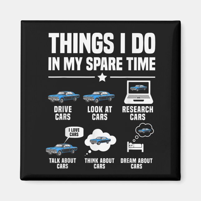 Things I Do In My Spare Time Funny Car Guy Car Ent Magnet (Framsidan)