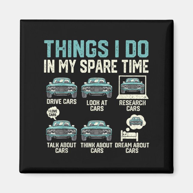 Things I Do In My Spare Time - Funny Car Lover  Magnet (Framsidan)