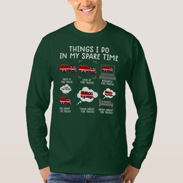 Things I Do In My Spare Time Funny Fire Truck T Shirt (Framsida)