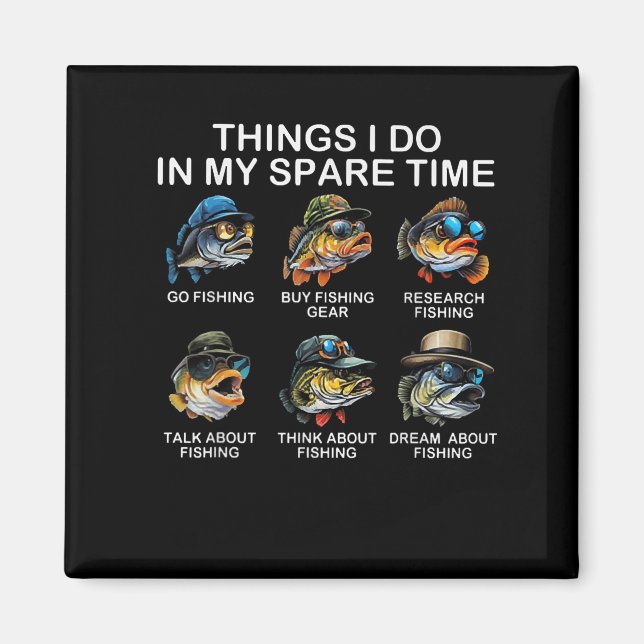 Things I Do In My Spare Time Funny Fishing  Magnet (Framsidan)