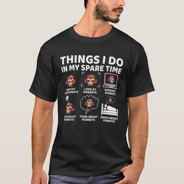 Things I Do in My Spare Time Funny Monkey Lover  T Shirt (Framsida)