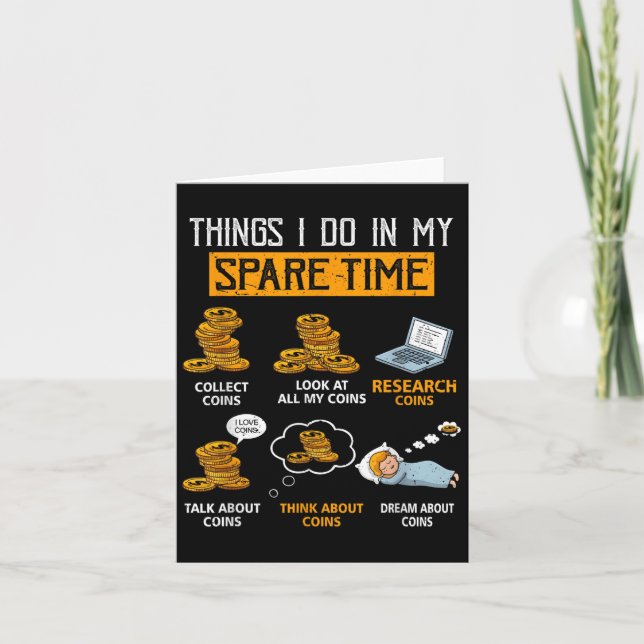 Things I Do In My Spare Time Funny Numismatics Coi Kort (Framsida)