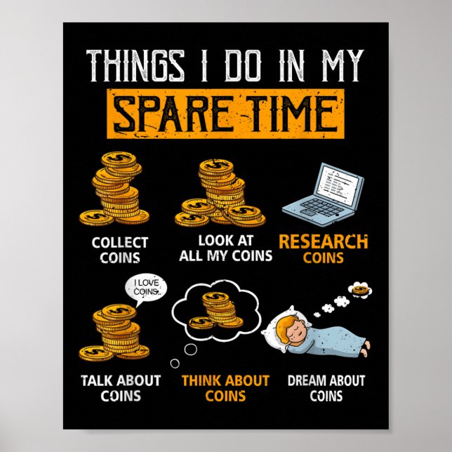 Things I Do In My Spare Time Funny Numismatics Coi Poster (Framsidan)