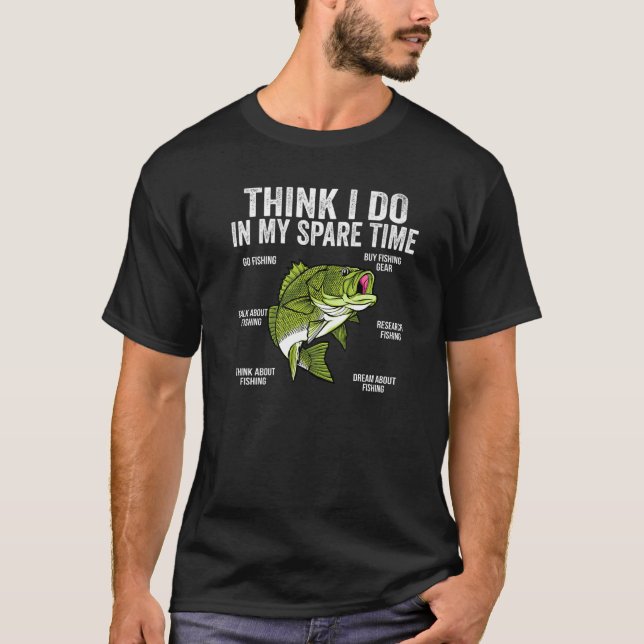 Things I Do In My Spare Time Funny Saying Fishing  T Shirt (Framsida)