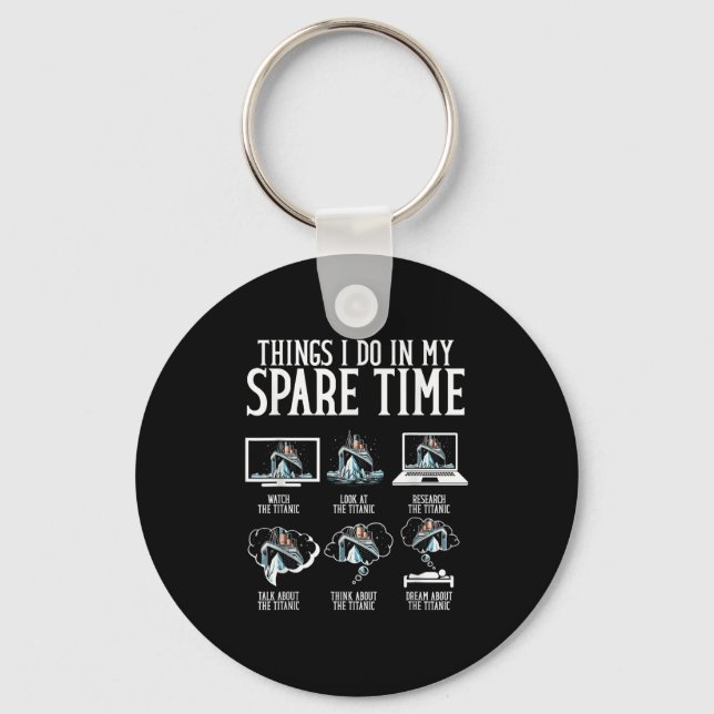 Things I Do In My Spare Time Funny Titanic  Nyckelring (Framsida)