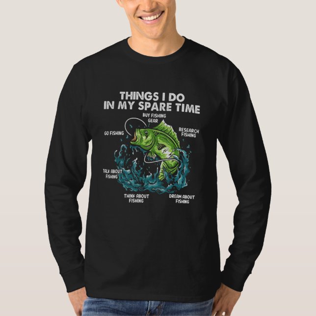 Things I Do In My Spare Time Go Fishing_2 T Shirt (Framsida)