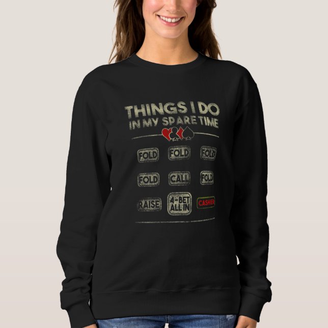 Things I Do In My Spare Time NL Poker Player T Shirt (Framsida)